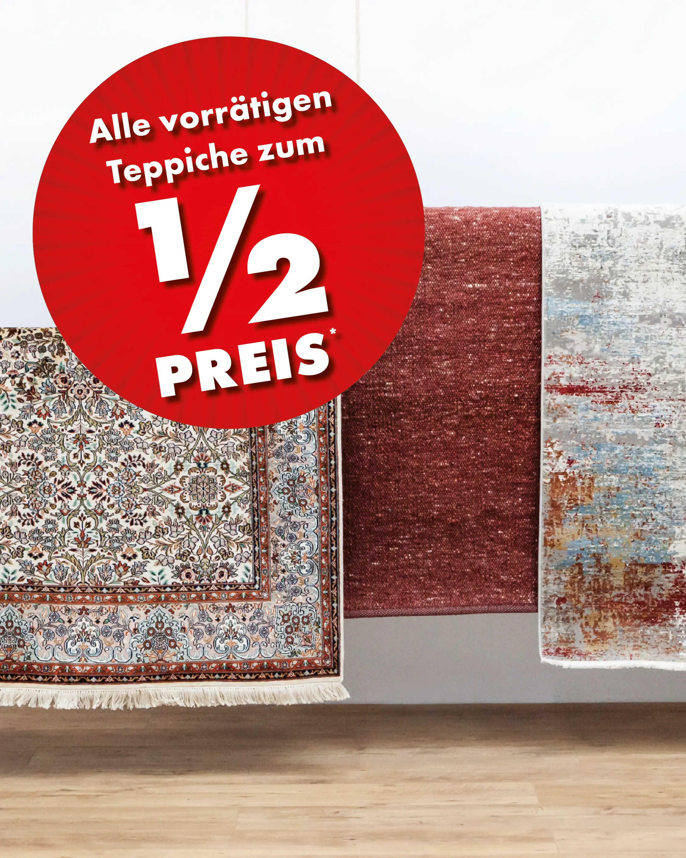Sichere Dir jetzt alle vorrätigen Teppiche zum halben Preis.